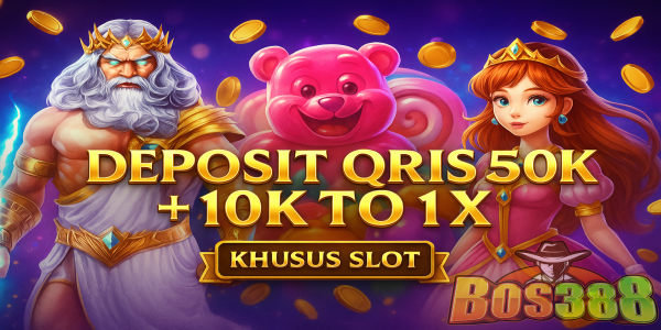 BOS388 DEPOSIT QRIS BONUS HADIAH - BOS388